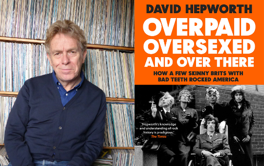 Image of The Book Club author David Hepworth and the cover of Overpaid, Oversexed and Over There